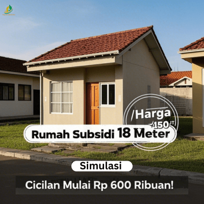 Rumah Subsidi 18 Meter: Bocoran Harga & Simulasi Cicilan Rp 600 Ribuan!